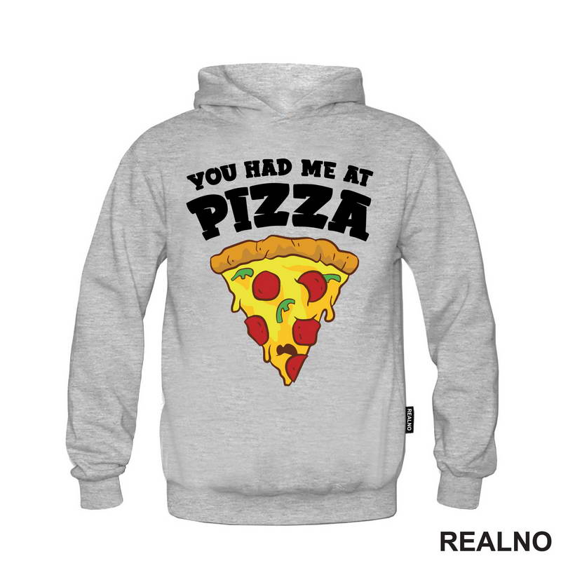 You Had Me At Pizza - Hrana - Food - Majica