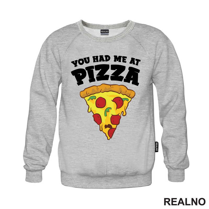 You Had Me At Pizza - Hrana - Food - Majica