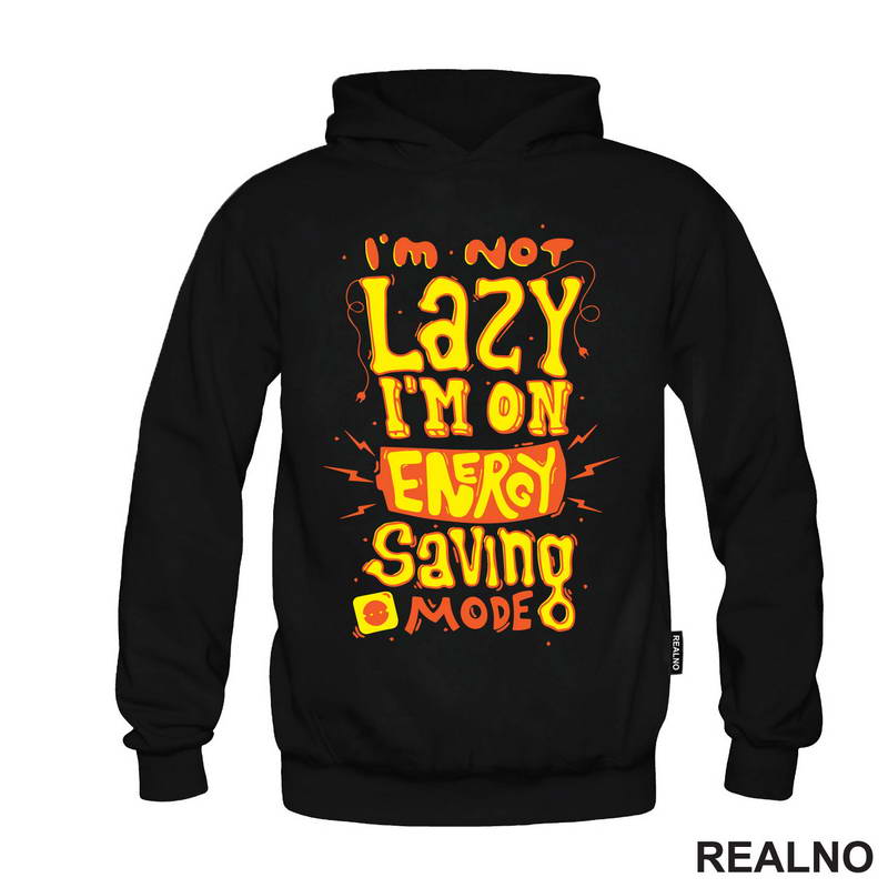I'm Not Lazy. I'm On Energy Saving Mode - Humor - Majica