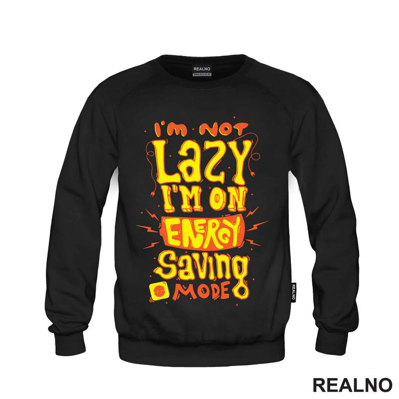 I'm Not Lazy. I'm On Energy Saving Mode - Humor - Majica