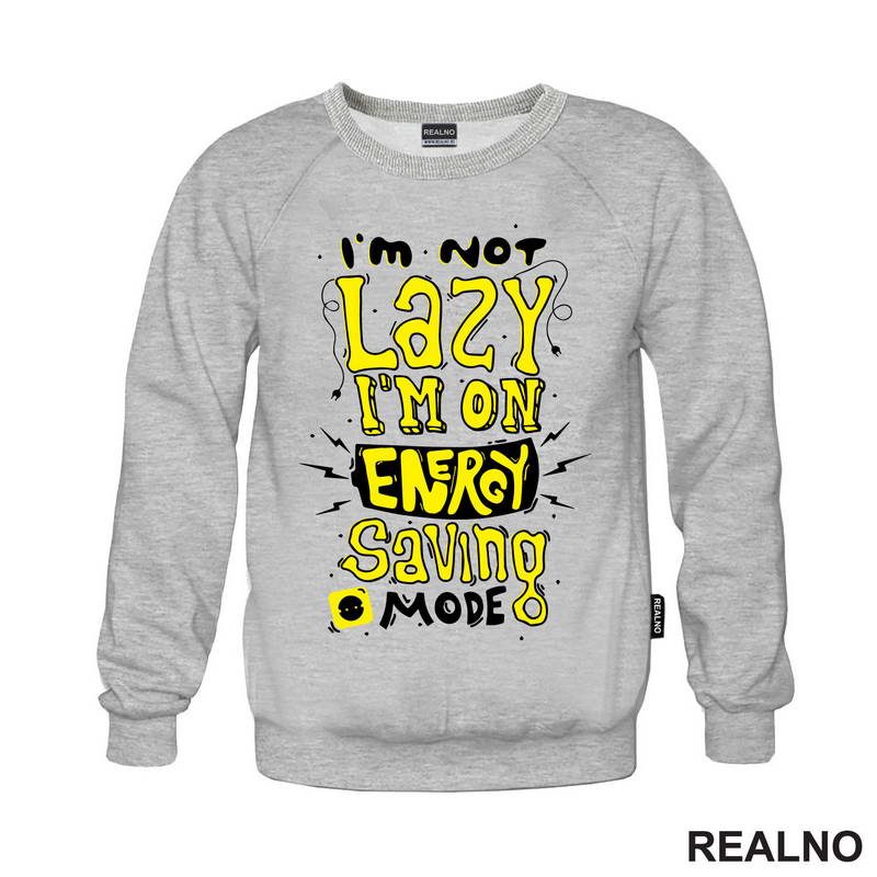 I'm Not Lazy. I'm On Energy Saving Mode - Humor - Majica