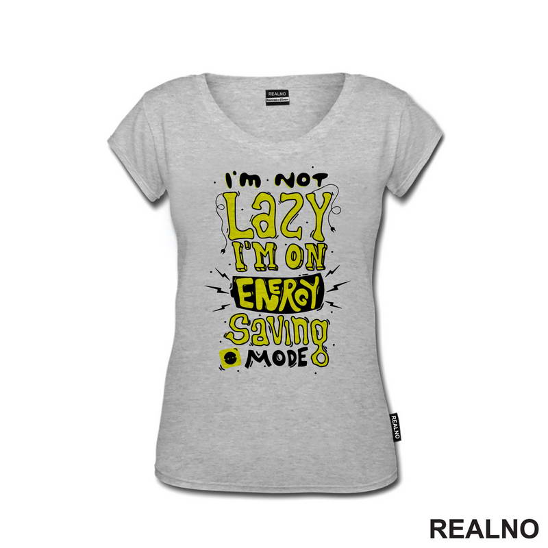 I'm Not Lazy. I'm On Energy Saving Mode - Humor - Majica