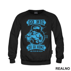 Go Big or Go Home -  No Pain,  No Gain - Blue - Trening - Majica