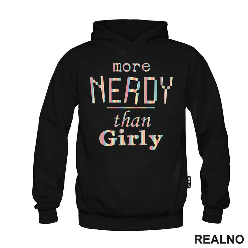 More Nerdy than Girly - Geek - Majica
