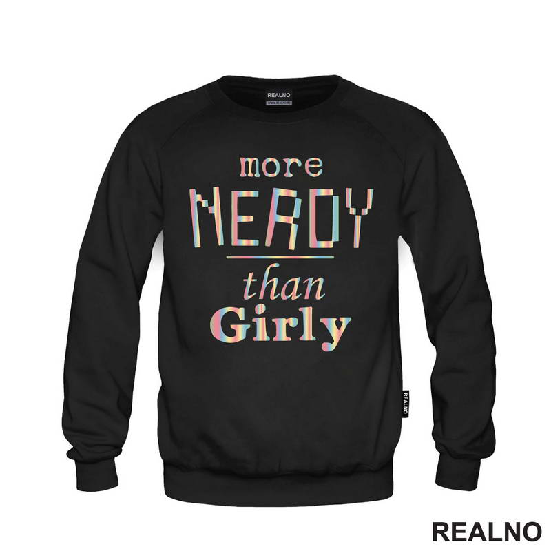 More Nerdy than Girly - Geek - Majica