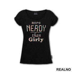 More Nerdy than Girly - Geek - Majica