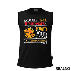I Make Pizza Disappear What's Your Superpower? - Red - Hrana - Food - Majica