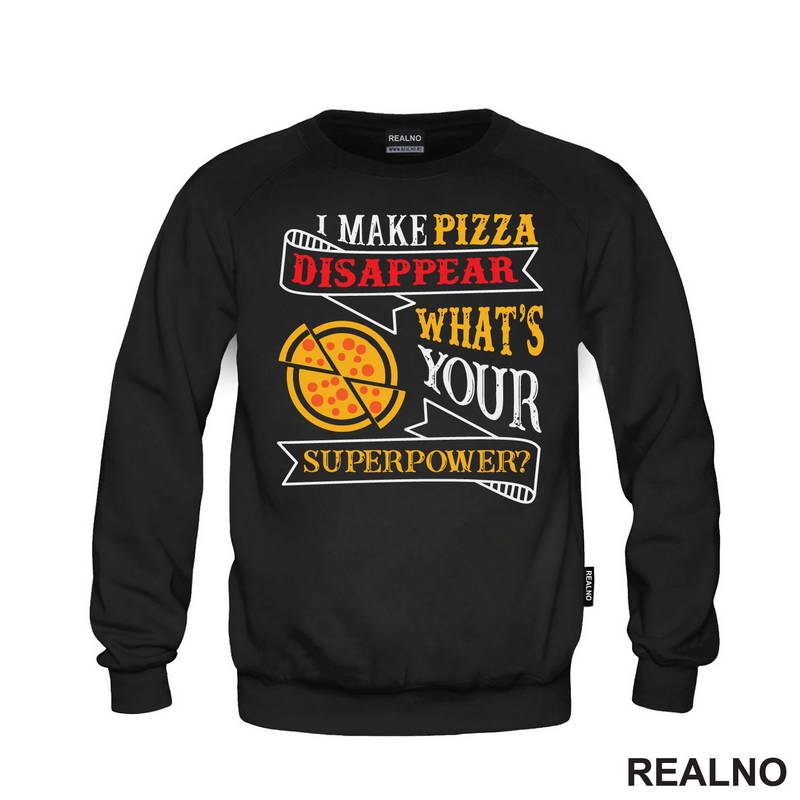 I Make Pizza Disappear What's Your Superpower? - Red - Hrana - Food - Majica