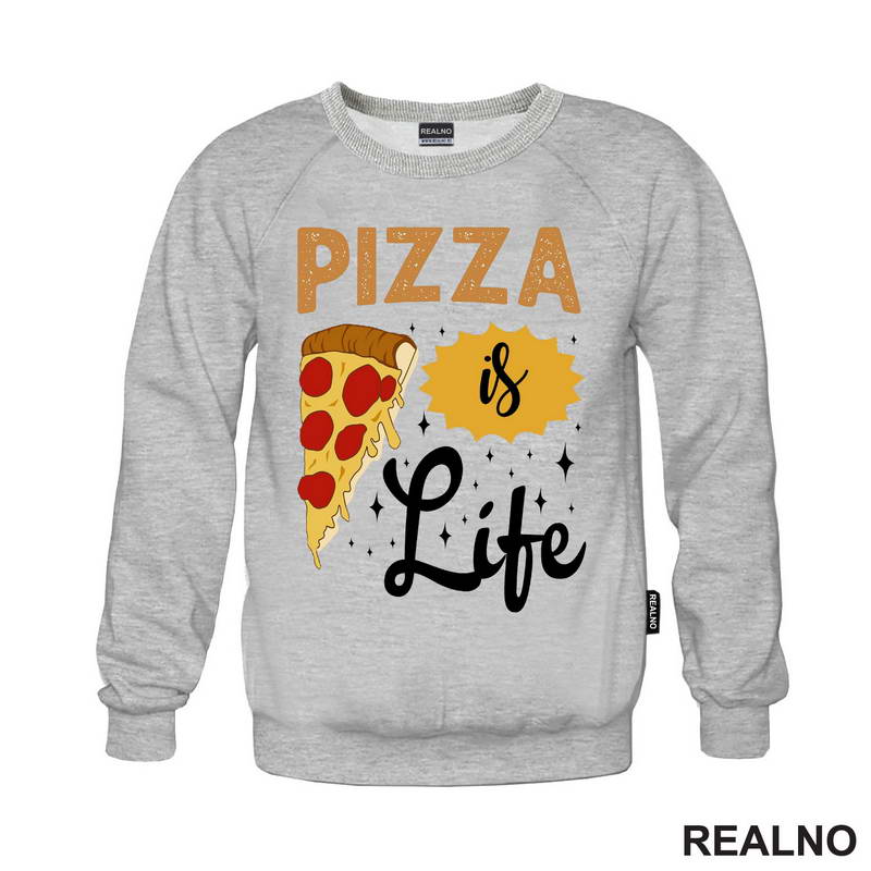 Pizza Is Life - Hrana - Food - Majica
