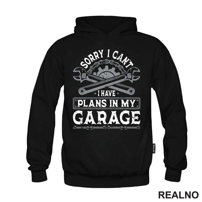Sorry I Can't. I Have Plans In My Garage - Grey - Radionica - Majstor - Majica