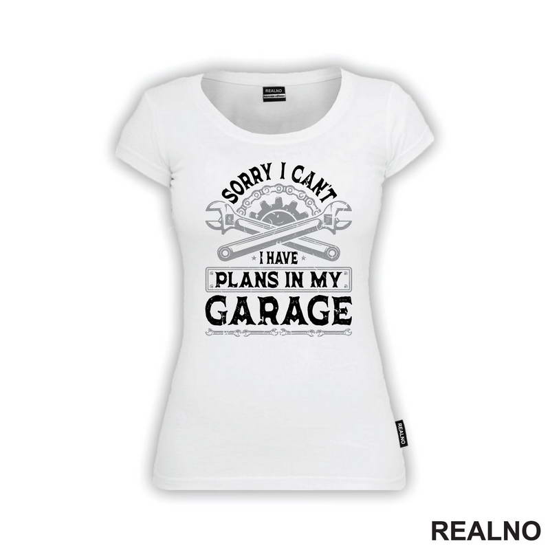 Sorry I Can't. I Have Plans In My Garage - Grey - Radionica - Majstor - Majica