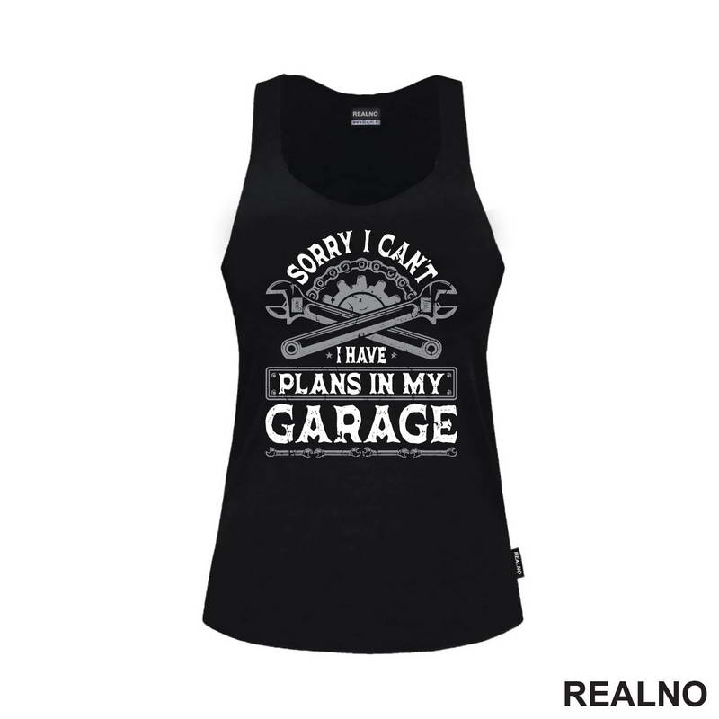 Sorry I Can't. I Have Plans In My Garage - Grey - Radionica - Majstor - Majica