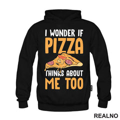 I Wonder If Pizza Thinks About Me Too - Orange - Hrana - Food - Majica