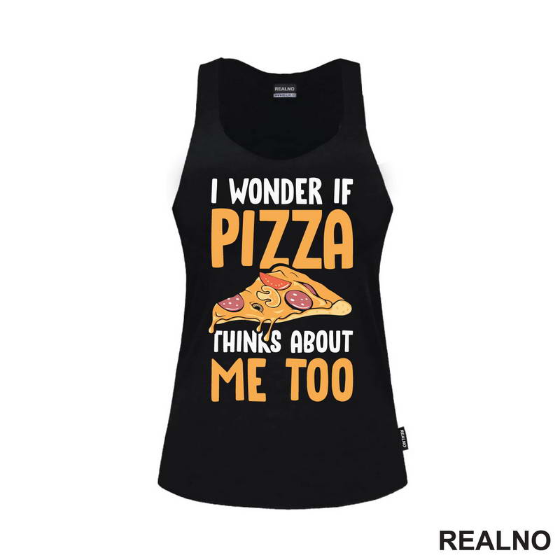 I Wonder If Pizza Thinks About Me Too - Orange - Hrana - Food - Majica