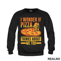 I Wonder If Pizza Thinks About Me Too - Yellow And Orange - Hrana - Food - Majica