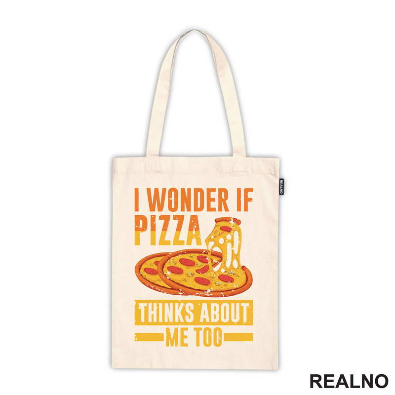 I Wonder If Pizza Thinks About Me Too - Yellow And Orange - Hrana - Food - Majica