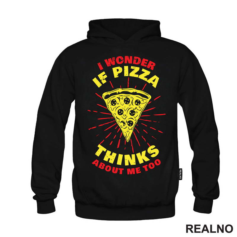 I Wonder If Pizza Thinks About Me Too - Red Lines - Hrana - Food - Majica