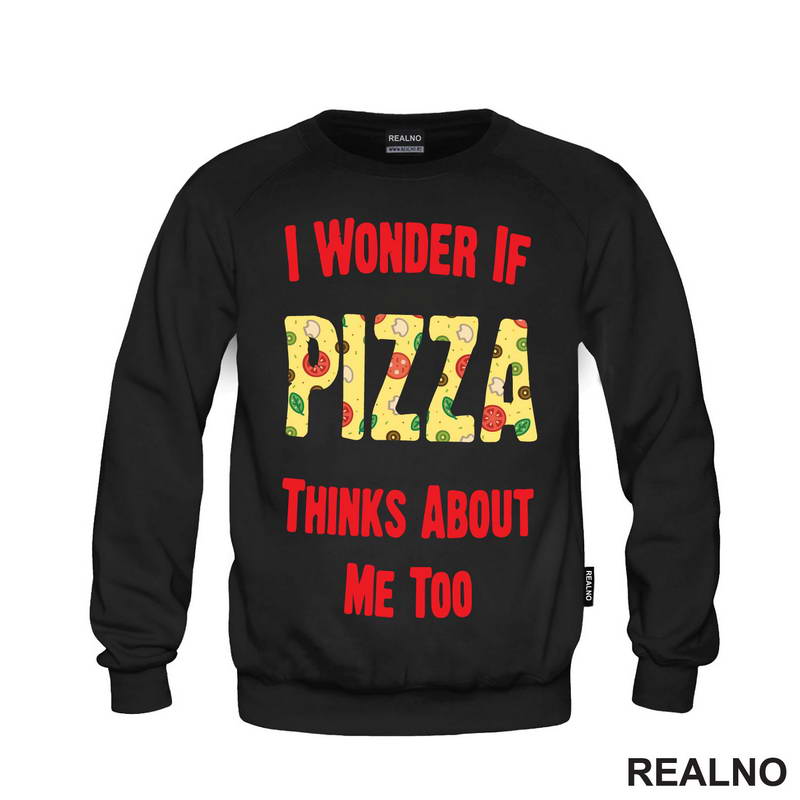 I Wonder If Pizza Thinks About Me Too - Red - Hrana - Food - Majica