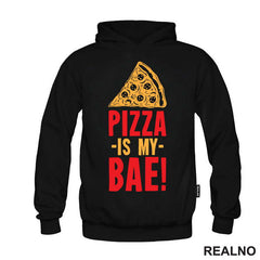 Pizza Is My Bae! - Hrana - Food - Majica