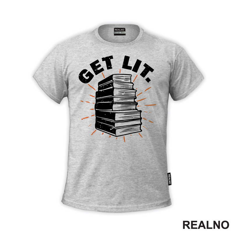 Get Lit. - Humor - Majica