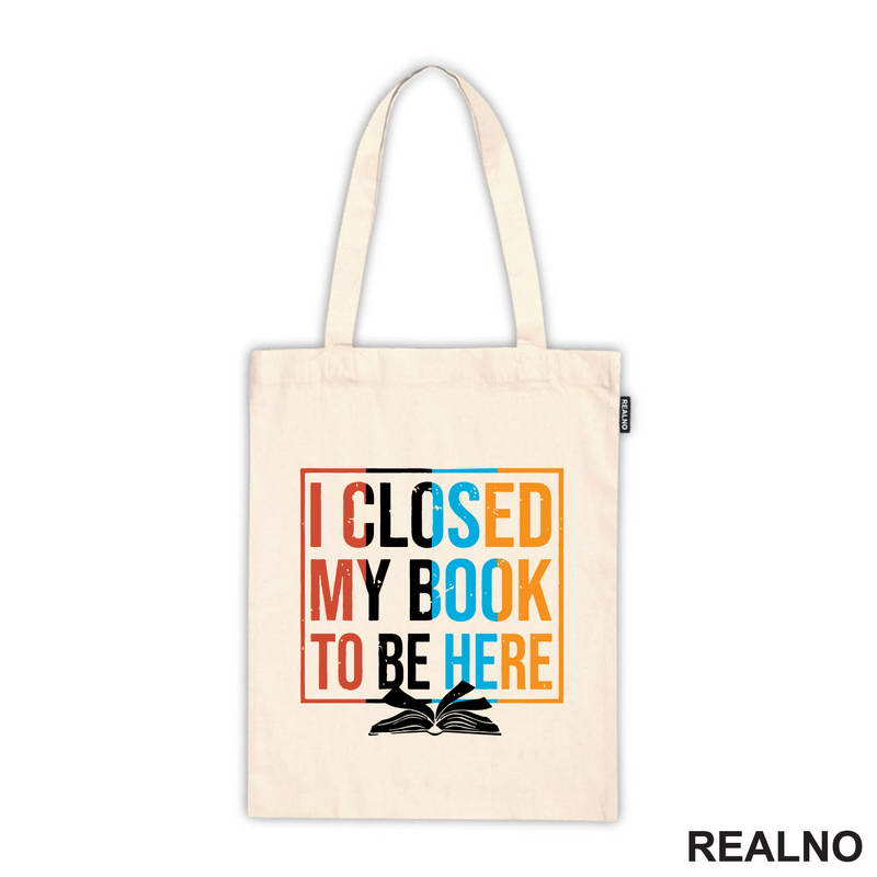 I Closed My Book To Be Here - Books - Čitanje - Majica