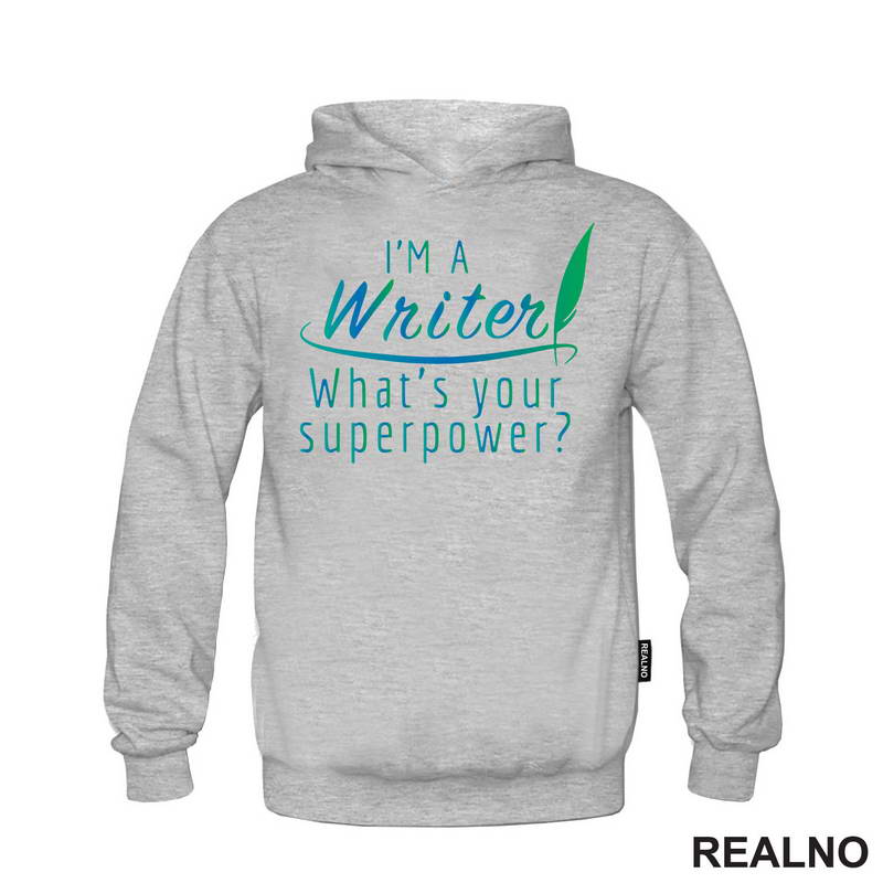 I'm A Writer. What's Your Superpower? - Blue And Green - Books - Čitanje - Majica
