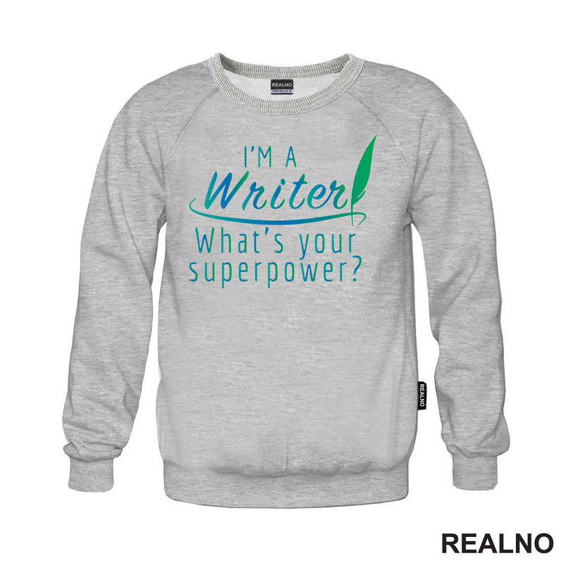 I'm A Writer. What's Your Superpower? - Blue And Green - Books - Čitanje - Majica