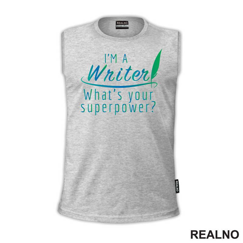 I'm A Writer. What's Your Superpower? - Blue And Green - Books - Čitanje - Majica