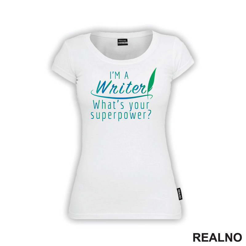 I'm A Writer. What's Your Superpower? - Blue And Green - Books - Čitanje - Majica