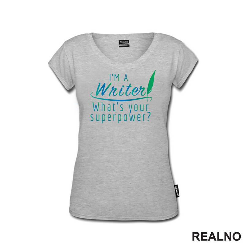 I'm A Writer. What's Your Superpower? - Blue And Green - Books - Čitanje - Majica