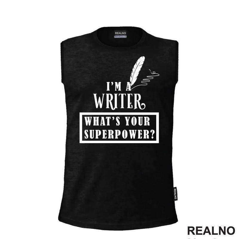 I'm A Writer. What's Your Superpower? - Fountain Pen - Books - Čitanje - Majica