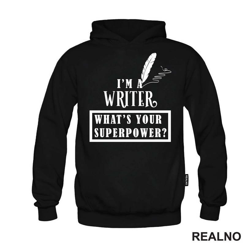 I'm A Writer. What's Your Superpower? - Fountain Pen - Books - Čitanje - Majica
