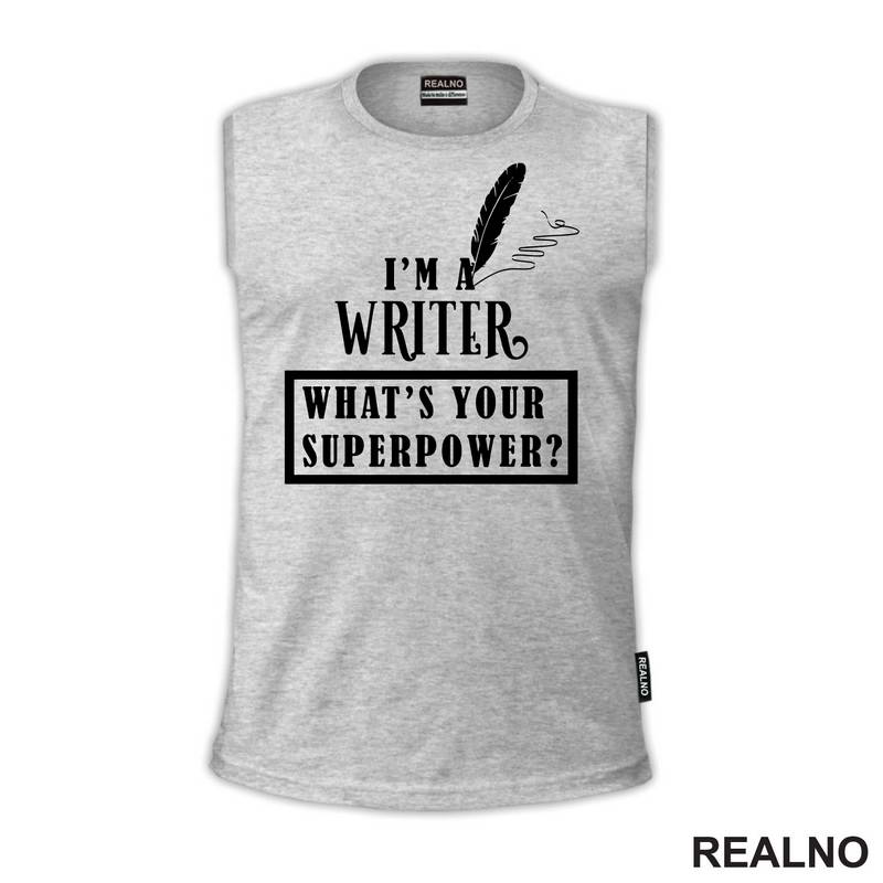 I'm A Writer. What's Your Superpower? - Fountain Pen - Books - Čitanje - Majica
