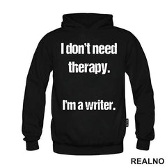 I don't need therapy. I'm a Writer. - Books - Čitanje - Majica
