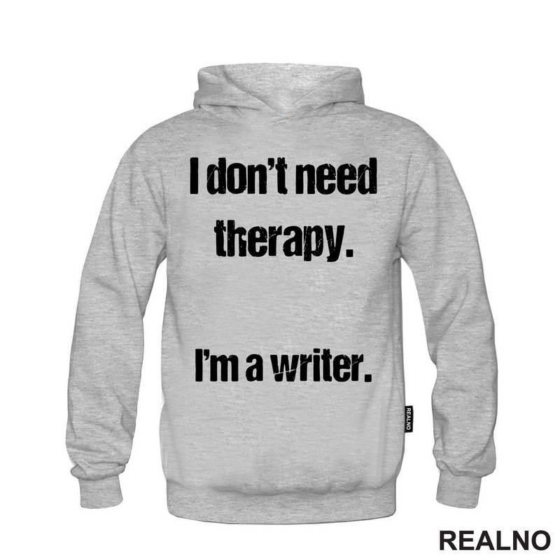 I don't need therapy. I'm a Writer. - Books - Čitanje - Majica