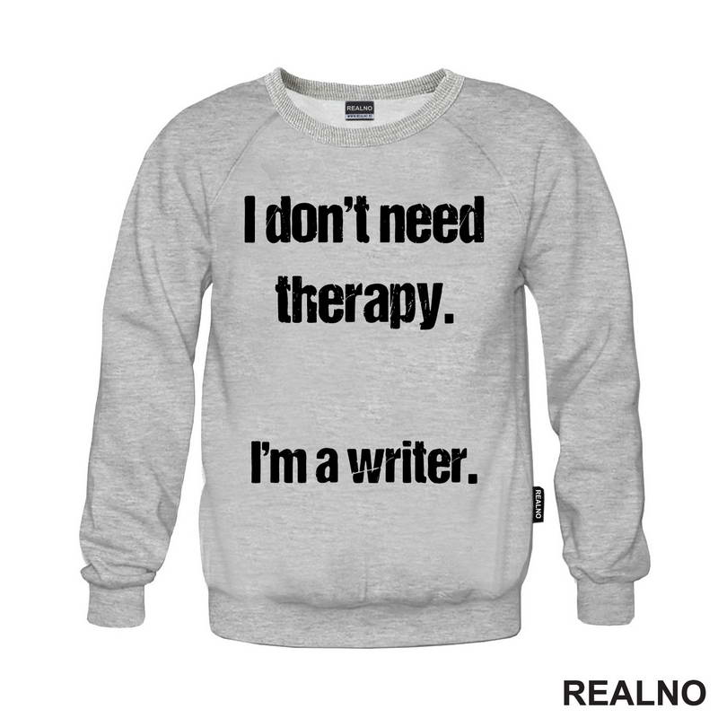 I don't need therapy. I'm a Writer. - Books - Čitanje - Majica