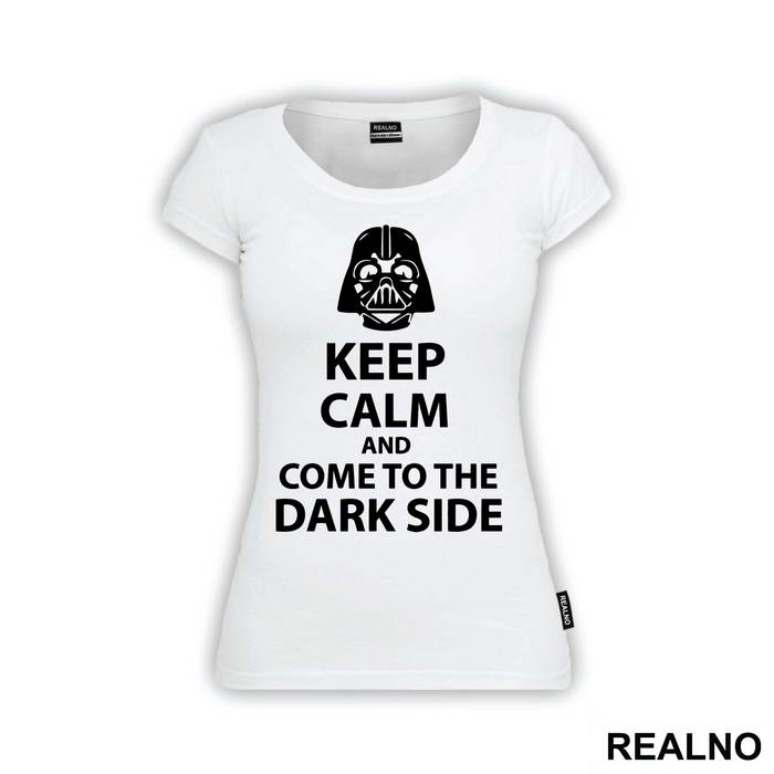 Keep Calm And Come To The Dark Side - Star Wars - Majica
