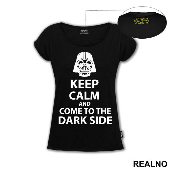 Keep Calm And Come To The Dark Side - Star Wars - Majica