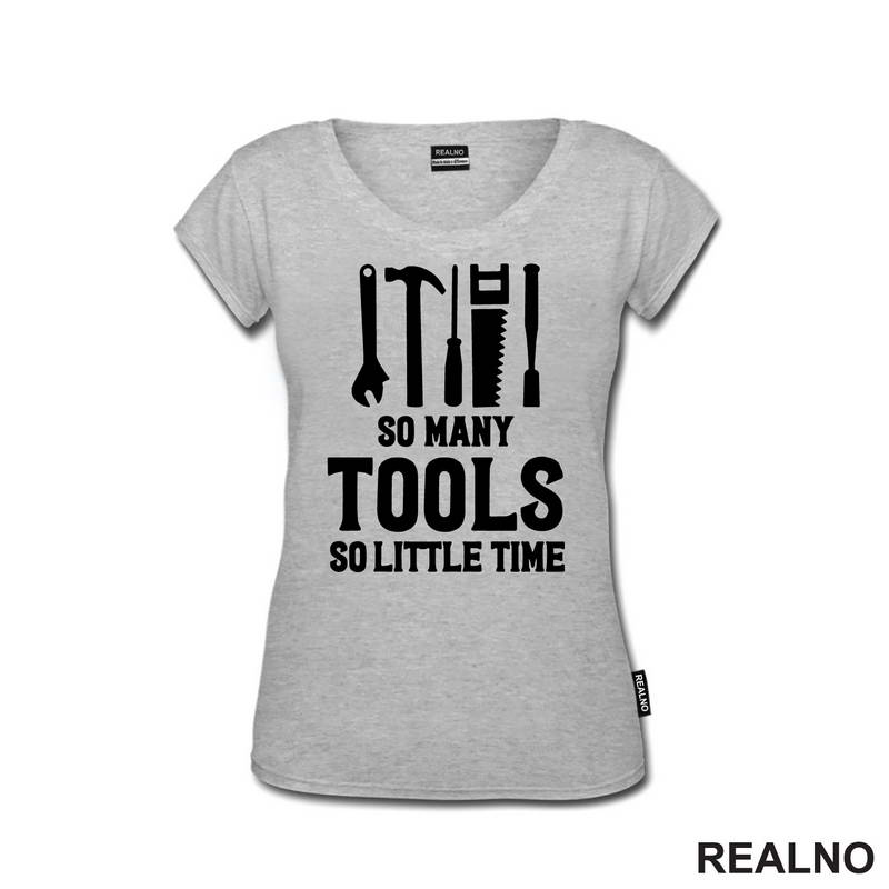 So Many Tools, So Little Time - Radionica - Majstor - Majica
