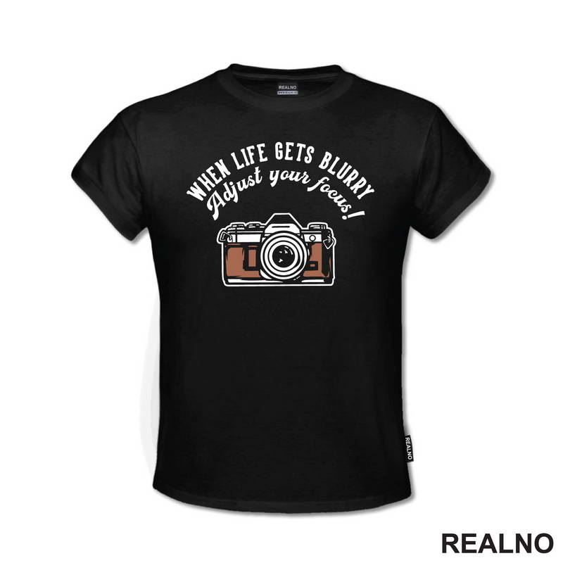 When Life Gets Blurry, Adjust Your Focus! - Photography - Majica