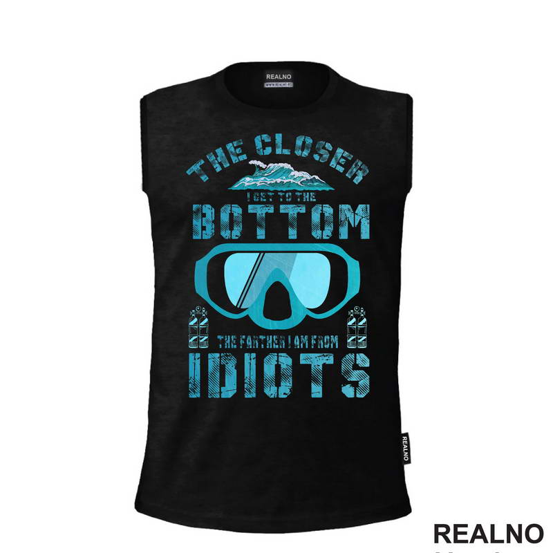 The Closer I Get To The Bottom, The Farther I Am From Idiots - Diving - Ronjenje - Majica