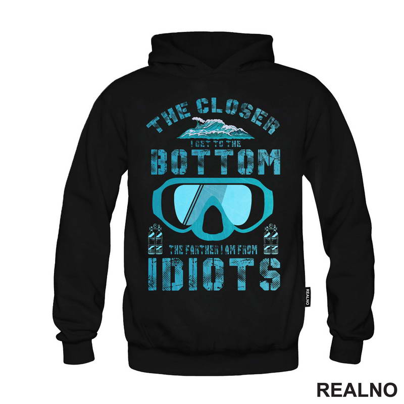 The Closer I Get To The Bottom, The Farther I Am From Idiots - Diving - Ronjenje - Majica