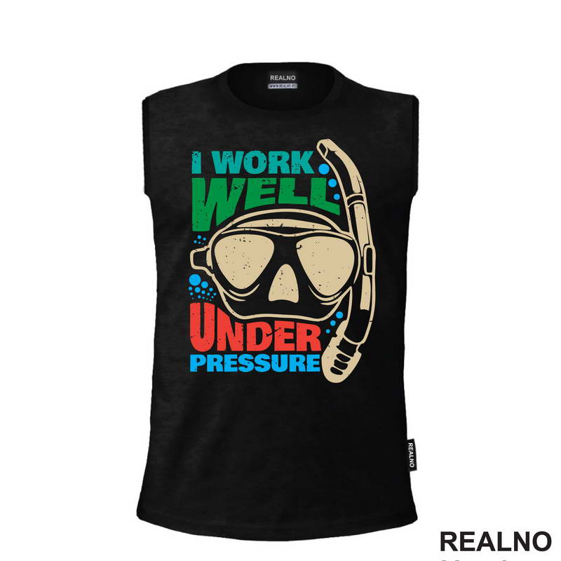 I Work Well Under Pressure - Bubbles - Diving - Ronjenje - Majica