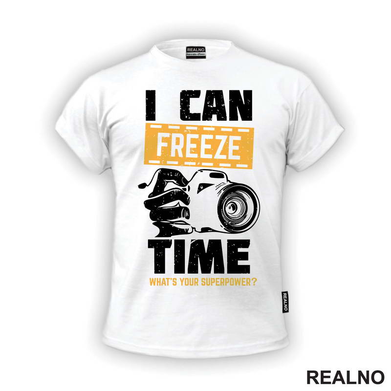 I Can Freeze Time. What's Your Superpower? - Orange - Photography - Majica