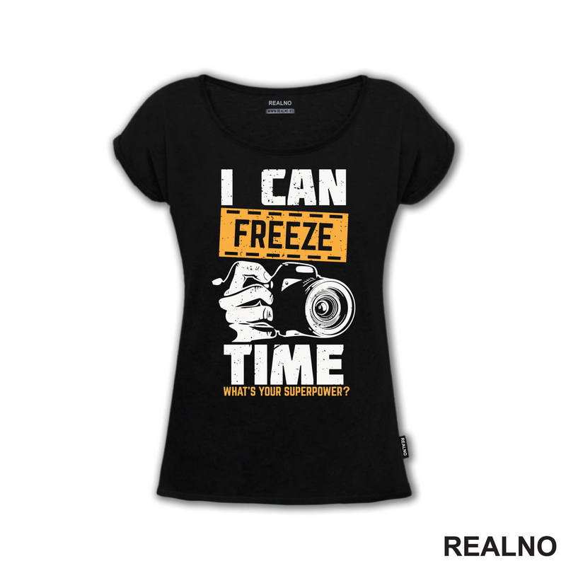 I Can Freeze Time. What's Your Superpower? - Orange - Photography - Majica