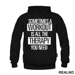 Sometimes A Workout Is All The Therapy You Need - Frame - Trening - Majica