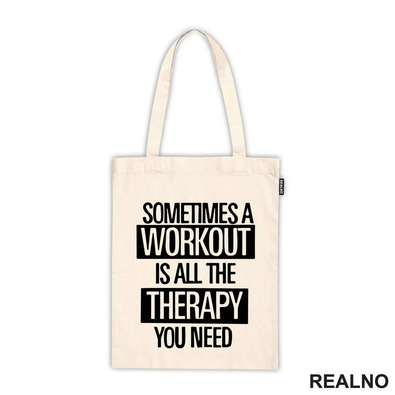 Sometimes A Workout Is All The Therapy You Need - Frame - Trening - Majica