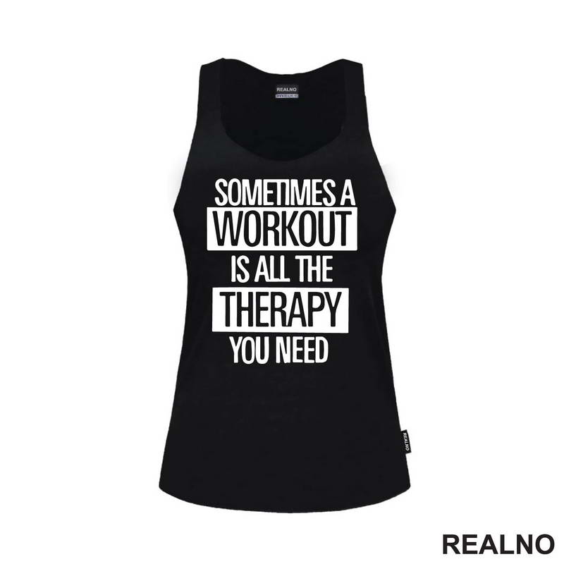 Sometimes A Workout Is All The Therapy You Need - Frame - Trening - Majica