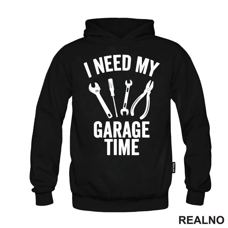I Need My Garage Time - Tools - Radionica - Majstor - Majica