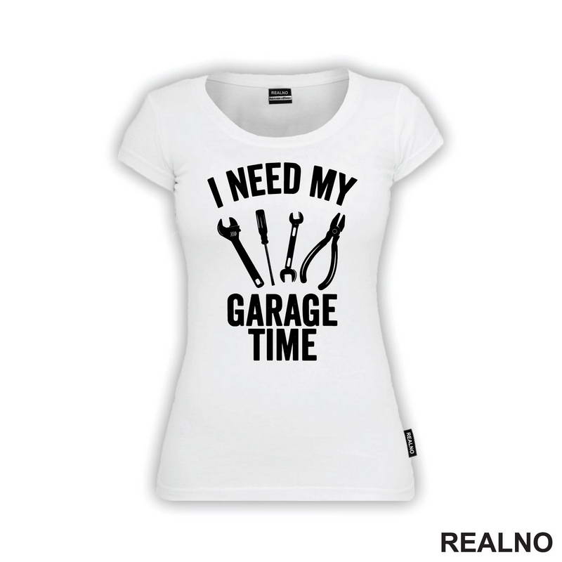 I Need My Garage Time - Tools - Radionica - Majstor - Majica